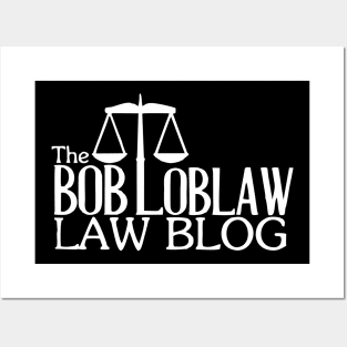 The Bob Loblaw Law Blog Posters and Art